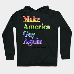 Make America Gay Again! Hoodie